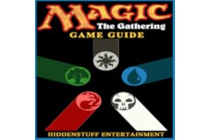MAGIC THE GATHERING UNOFFICIAL GAME GUIDE