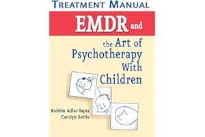 EMDR and the Art of Psychotherapy with Children: Treatment Manual