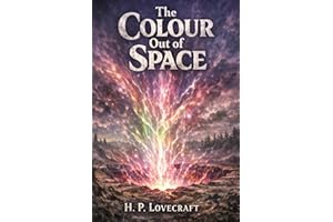 The Colour Out of Space: A Tale of Cosmic Horror and Alien Uncertainty