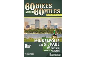 60 Hikes Within 60 Miles: Minneapolis and St. Paul: Including the Twin Cities' Greater Metro Area and Beyond