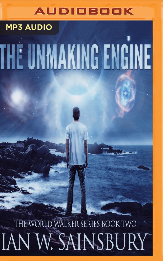 Download Amazon Com Unmaking Engine The The World Walker 9781543624168 Ian W Sainsbury Todd Boyce Books