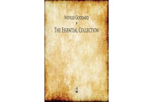 Neville Goddard: The Essential Collection