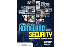 Introduction to Homeland Security: Policy, Organization, and Administration: Policy, Organization, and Administration