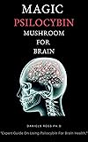 MAGIC PSILOCYBIN MUSHROOM FOR BRAIN: Profound Guide