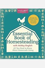 The Essential Book of Homesteading: The Ultimate Guide to Sustainable Living (Homemade Living) Hardcover