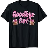 Goodbye Earl Funny Sayings Womens Country Western Concert T