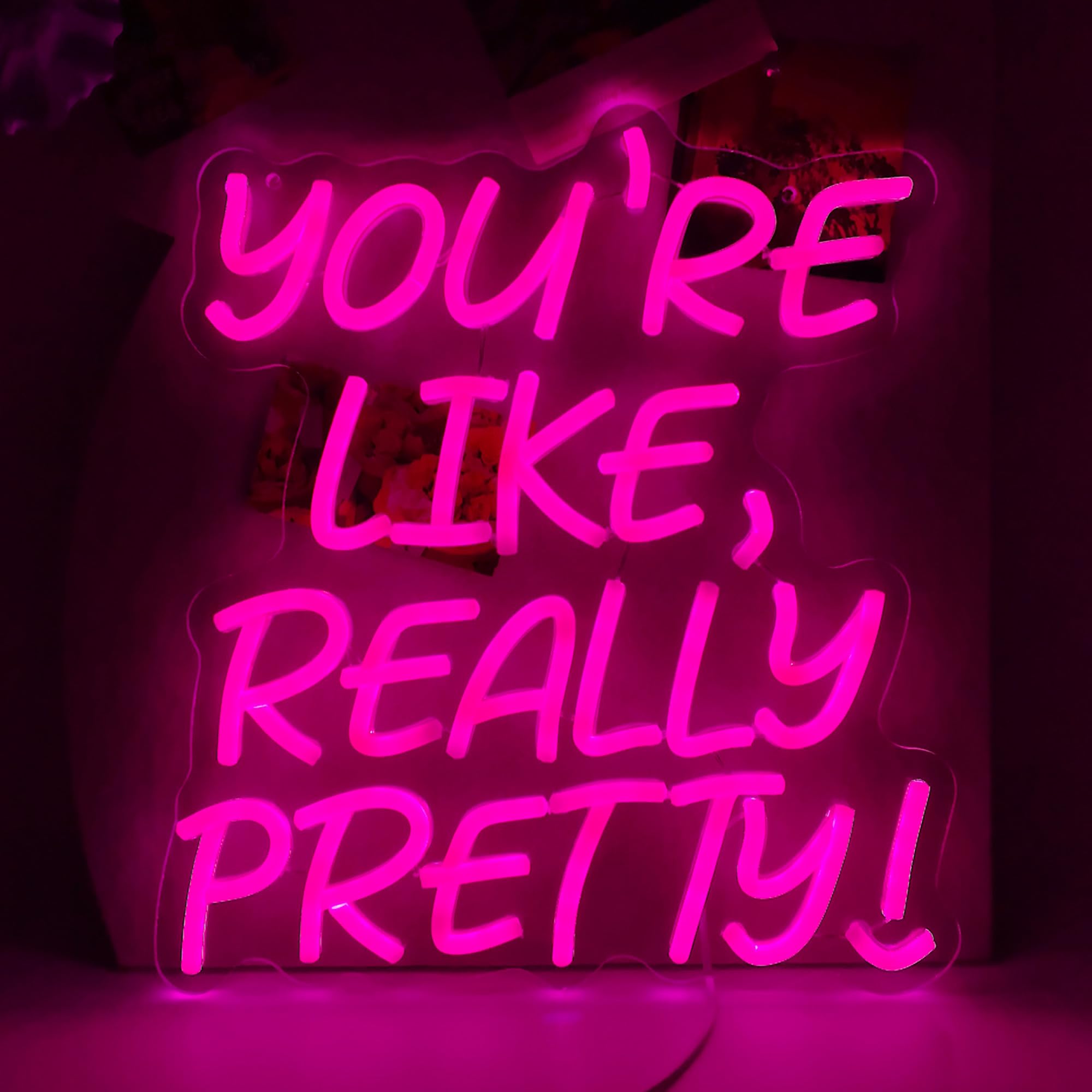 Photo 1 of You're Like Really Pretty Neon Sign, Pink LED Neon Light Pink Room Decor for Teen Girls, Neon Sign for Girls Bedroom, Home Wall Decor