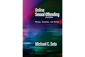 Online Sexual Offending: Theory, Practice, and Policy