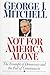 Not for America Alone: The Triumph of Democracy and the Fall of Communism - Book by George Mitchell