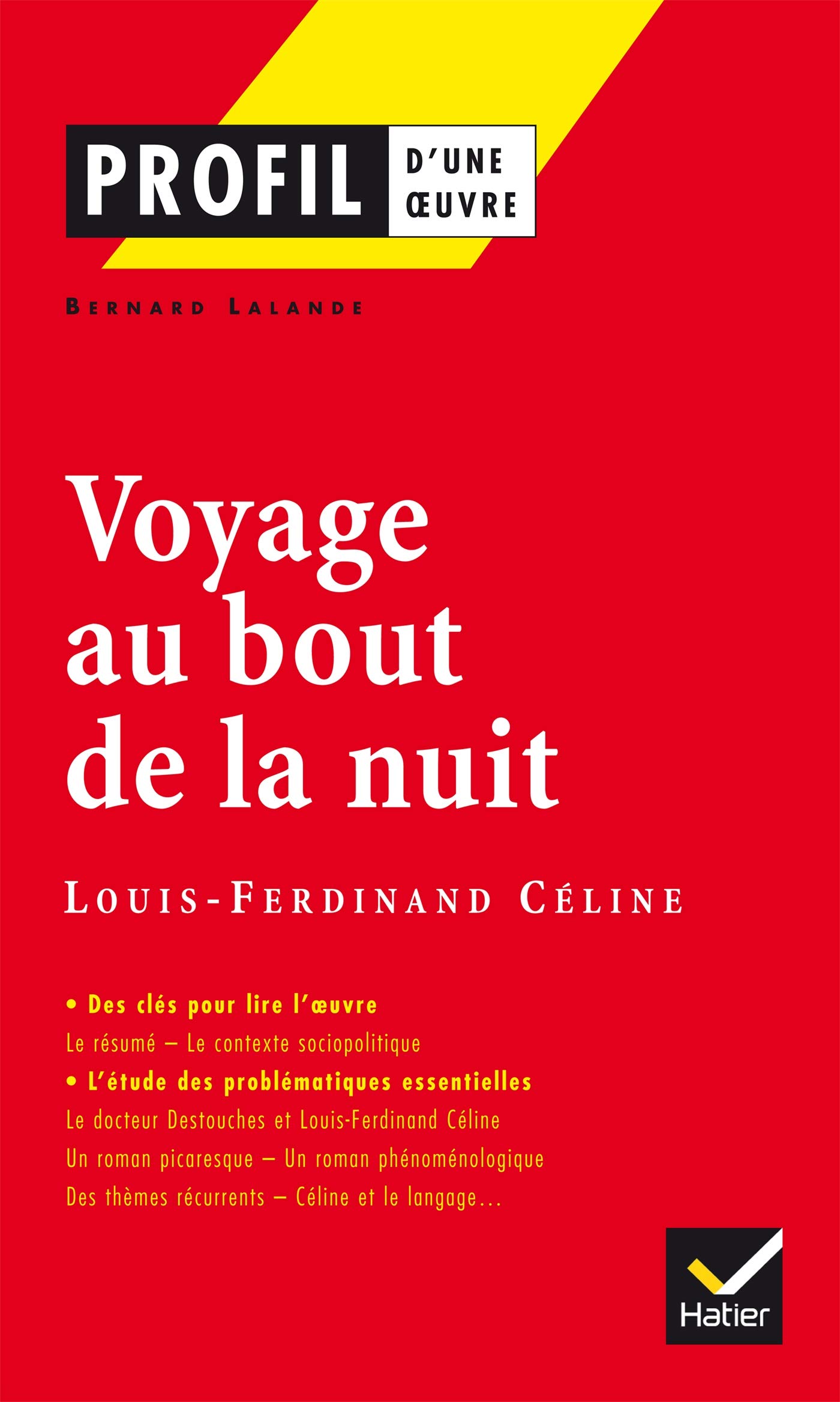 Profil D Une Oeuvre Voyage Au Bout De La Nuit Louis Ferdinand Celine Amazon Fr Lalande B Livres Profil D Une Oeuvre Voyage Au Bout De La Nuit Louis Ferdinand Celine Amazon Fr Lalande B Livres