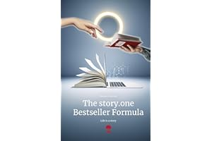 The story.one Bestseller Formula: Life is a story - story.one (the library of life - story.one)