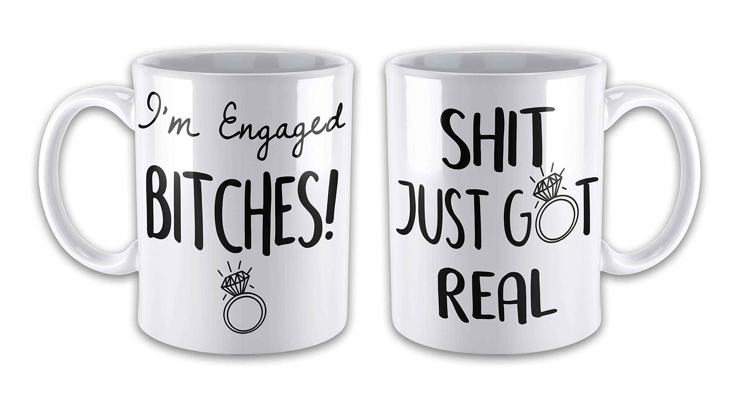 Set of I'm Engaged Bitches & Shit Just Got Real Funny Novelty Gift Mugs