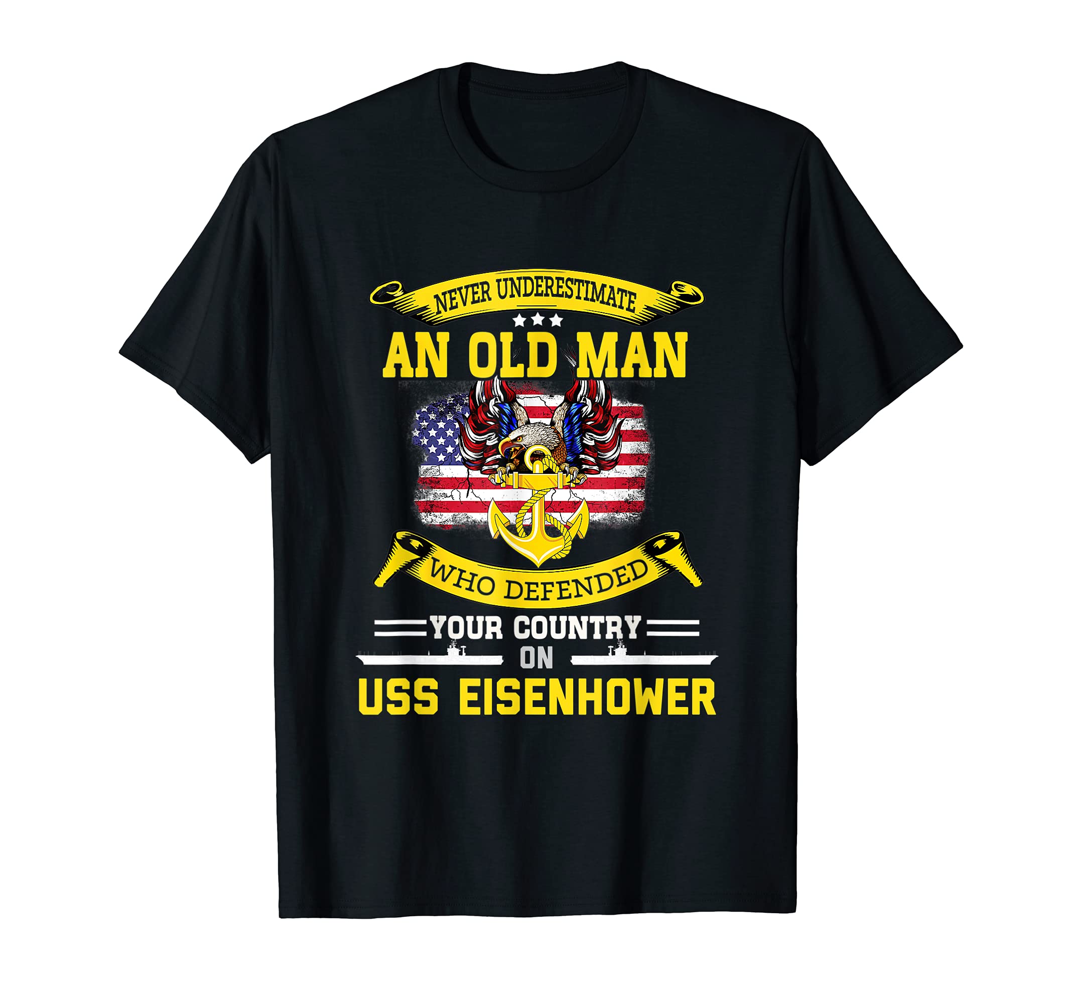 Never Underestimate USS Eisenhower CVN-69 Aircraft Carrier T-Shirt