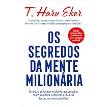 Os segredos da mente milionária – Edição especial: Aprenda a