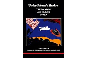 Under Saturn's Shadow: The Wounding and Healing of Men