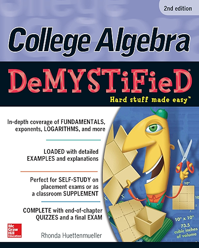 Download College Algebra DeMYSTiFieD, 2nd Edition (English Edition) PDF