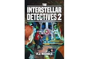 The Interstellar Detectives 2 (The Interstellar Detectives Mystery Adventure Series)