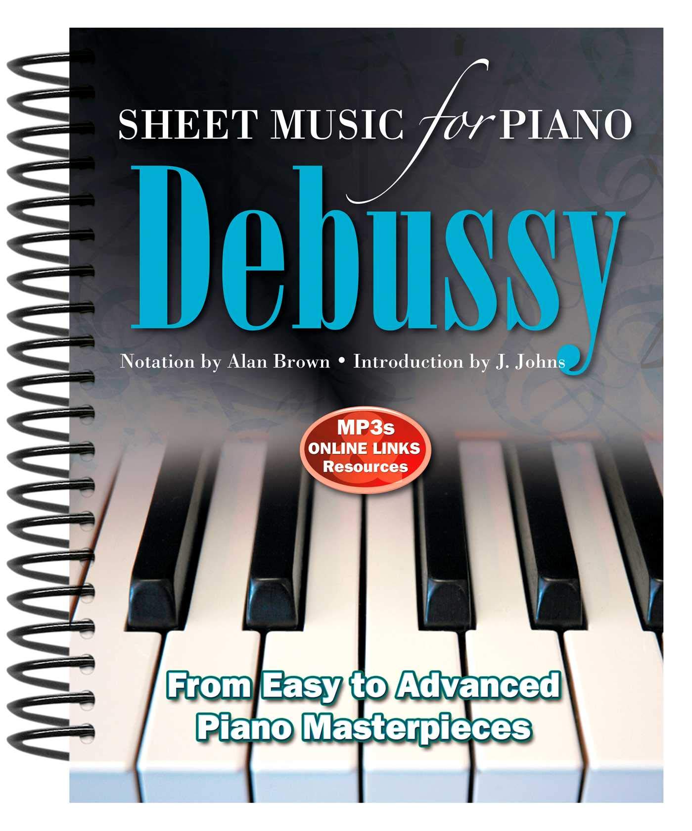 Claude Debussy Sheet Music For Piano From Intermediate To Advanced Over 25 Masterpieces From Easy To Advanced Over 25 Masterpieces Brown Alan Smith Richard Langham Amazon Co Uk Books