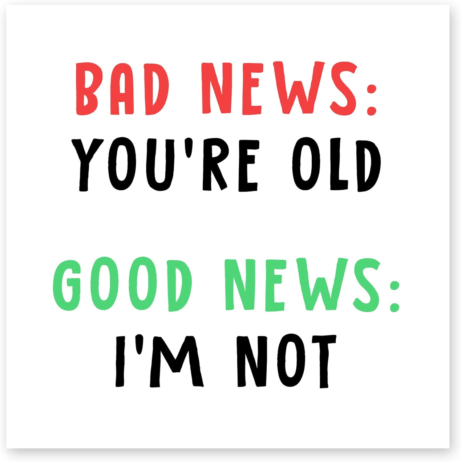 Central 23 - Funny Birthday Card - 'You're Old, I'm Not' - Rude Joke Card - For Mum or Dad - Comes with Fun Stickers - Image 3