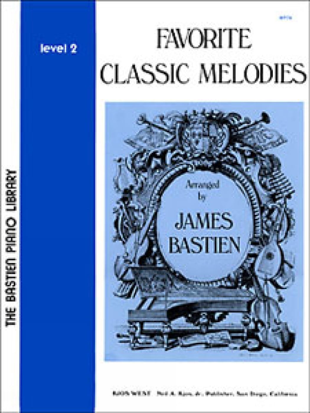 Favorite Classic Melodies Level 2 (The Bastien Piano Library)