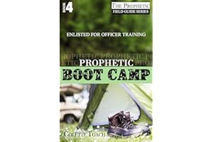 Prophetic Boot Camp (The Prophet's Field Guide)