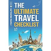 The Ultimate Travel Checklist: Your Essential Guide to Stress-Free Travel (Traveling the World)
