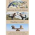 Zen Yoga: Balancing the Earth Element - Finding Center