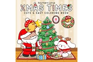 Xmas Times: Coloring Book For Adults And Teens Featuring Cozy Christmas Scenes With Adorable Animal Characters And Cute Objec