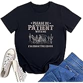 YITAN Women Please BE Patient Cute Tees Summer Graphic Tops