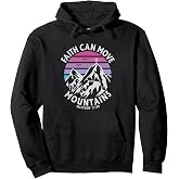 Faith Can Move Mountains Cross Christian Religious Graphic Pullover Hoodie