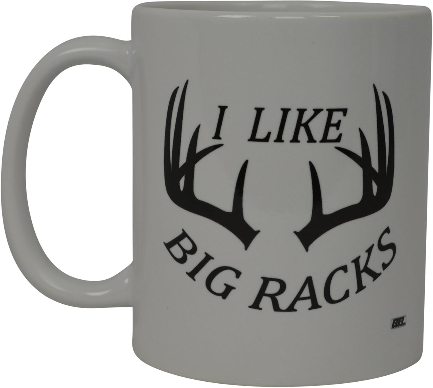 Amazon Com Funny Coffee Mug Hunting I Like Big Racks Buck Hunter Novelty Cup Gift For Friend Hunt Kitchen Dining