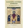 Eleventh-century Germany: The Swabian chronicles (Manchester Medieval Sources)