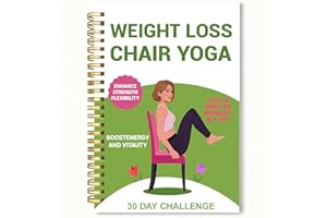 Chair Yoga Exercise Spiral Notebook, Weight Loss Chairs Yoga Exercises Books for Seniors Over 60, Lose Weights Fast Better He