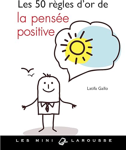 Download Les 50 règles d'or de la pensée positive PDF