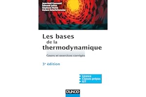 Les bases de la thermodynamique - 3e éd.: Cours et exercices corrigés (French Edition)