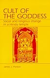 Front cover for the book Cult of the Goddess: Social and Religious Change in a Hindu Temple by James J. Preston