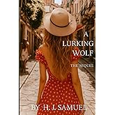 A LURKING WOLF: A SEQUEL