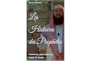 Les Histoires des Prophètes: Histoires racontées par Nabil Al-'Awdi (French Edition)