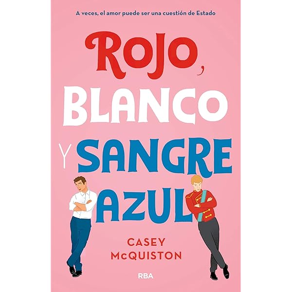 Rojo Blanco Y Sangre Azul A Veces El Amor Puede Ser Una Cuestion De Estado Ficcion Ya Spanish Edition Ebook Mcquiston Casey Martin Sanz Cristina Kindle Store Amazon Com