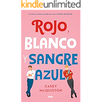 Rojo, blanco y sangre azul: A veces, el amor puede ser una cuestión de Estado (FICCIÓN SIN LÍMITES) (Spanish Edition) book cover