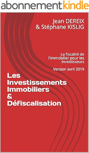 Download Les Investissements Immobiliers & Défiscalisation: La fiscalité de l'immobilier pour les investisseurs  Version avril 2019 PDF