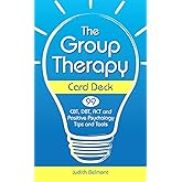 The Group Therapy Card Deck: CBT, DBT, ACT and Positive Psychology Tips and Tools