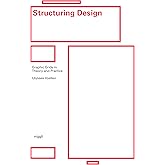 Structuring Design: Graphic Grids in Theory and Practice