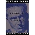 Fury On Earth: A Biography Of Wilhelm Reich