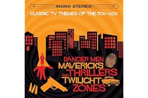 Danger, Mavericks, Thrillers & Twilight Zones - Classic TV Themes Of The 50s & 60s ORIGINAL RECORDINGS REMASTERED