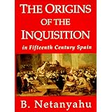 The Origins of the Inquisition in Fifteenth Century Spain
