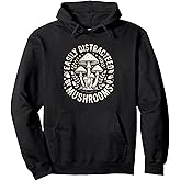 Easily Distracted By Mushrooms Nature Pullover Hoodie