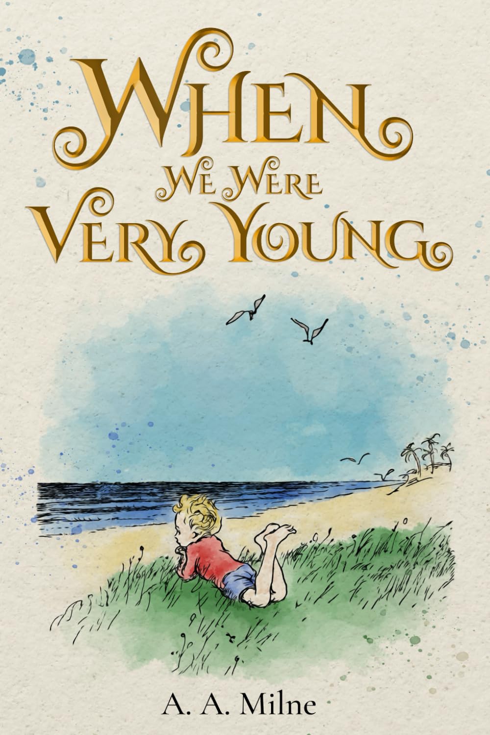 When We Were Very Young (Illustrated): The 1924 Classic Edition with Original Illustrations