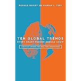 Ten Global Trends Every Smart Person Should Know: And Many Others You Will Find Interesting