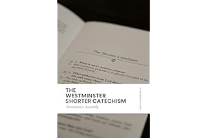 The Westminster Shorter Catechism: Modern English, Scripture Proofs